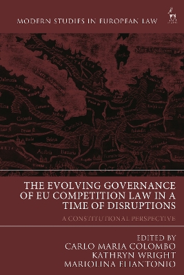 The Evolving Governance of EU Competition Law in a Time of Disruptions: A Constitutional Perspective book