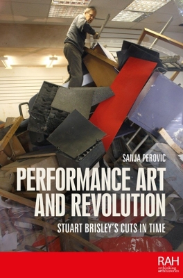 Performance Art and Revolution: Stuart Brisley’s Cuts in Time by Sanja Perovic
