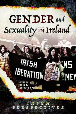 Gender and Sexuality in Ireland by John Gibney