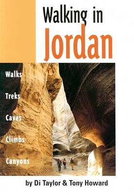 Walking in Jordan: Walks, Treks, Caves, Climbs, and Canyons book