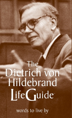 Dietrich Von Hidebrand Life Guide book