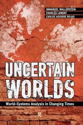 Uncertain Worlds by Immanuel Wallerstein
