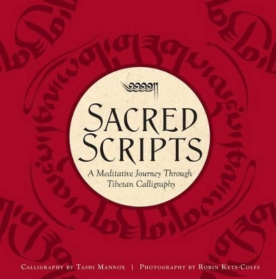 Sacred Scripts: A Meditative Journey Through Tibetan Calligraphy book
