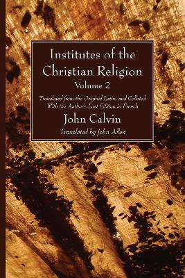 Institutes of the Christian Religion Vol. 2 book