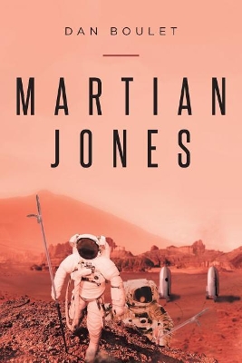 Martian Jones by Dan Boulet