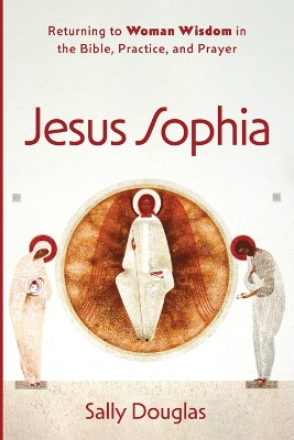 Jesus Sophia by Sally Douglas