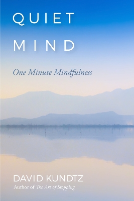 Quiet Mind: One Minute Mindfulness book