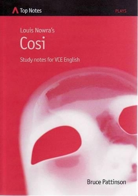 Louis Nowra's Cosi: Study Notes for VCE English book
