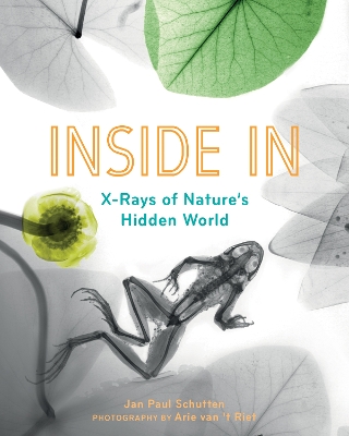 Inside In: X-Rays of Nature's Hidden World book