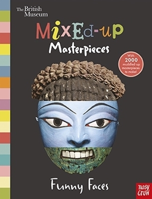 British Museum: Mixed-Up Masterpieces, Funny Faces book