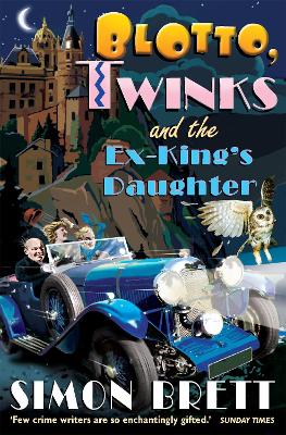 Blotto, Twinks and the Ex-King's Daughter book