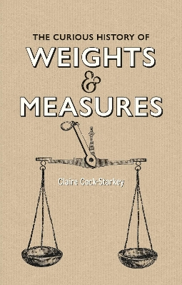 Curious History of Weights & Measures, The book