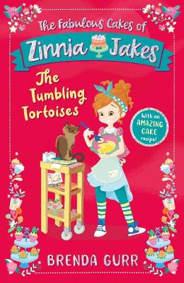 The Fabulous Cakes of Zinnia Jakes: The Tumbling Tortoises book