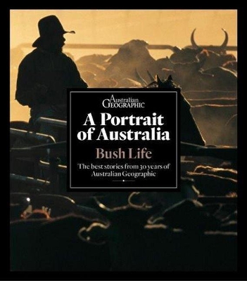 Portrait of Australia: Bush Life book