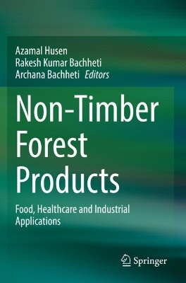 Non-Timber Forest Products: Food, Healthcare and Industrial Applications book