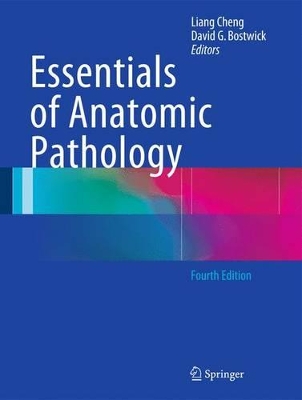 Essentials of Anatomic Pathology by Liang Cheng