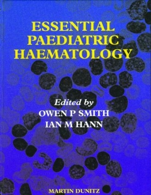 Essential Paediatric Haematology by Ian M. Hann