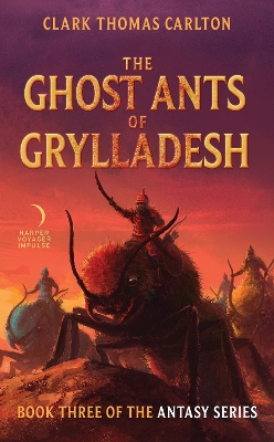 The Ghost Ants Of Grylladesh book
