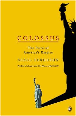 Colossus by Niall Ferguson