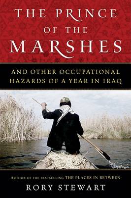 Prince of the Marshes by Rory Stewart