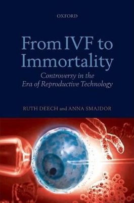 From IVF to Immortality by Ruth Deech