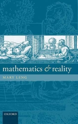 Mathematics and Reality by Mary Leng