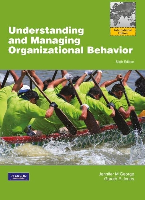 Understanding and Managing Organizational Behavior: Global Edition book