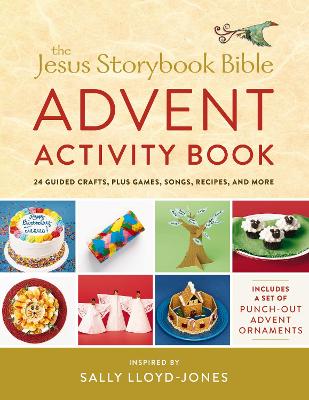 The Jesus Storybook Bible Advent Activity Book: 24 Guided Crafts, plus Games, Songs, Recipes, and More book