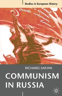 Communism in Russia by Richard Sakwa