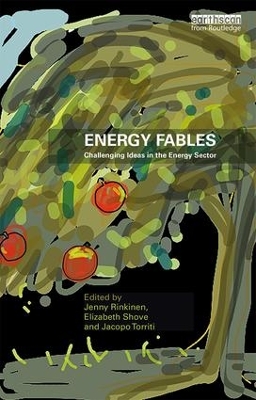 Energy Fables: Challenging Ideas in the Energy Sector book