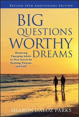 Big Questions, Worthy Dreams book