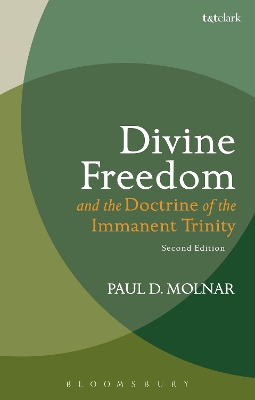 Divine Freedom and the Doctrine of the Immanent Trinity book