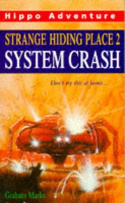 Strange Hiding Place: No. 2: Systems Crash by Graham Marks