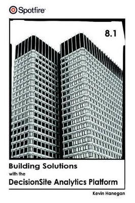 Building Solutions with the Decisionsite Analytics Platform book