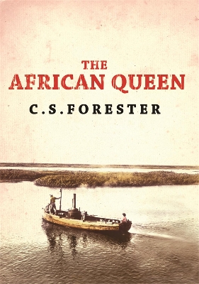 The African Queen by C. S. Forester