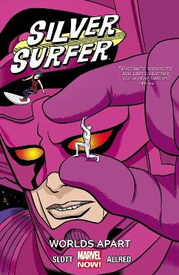 Silver Surfer Volume 2: Worlds Apart by Dan Slott