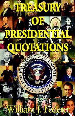 Treasury of Presidential Quotations book