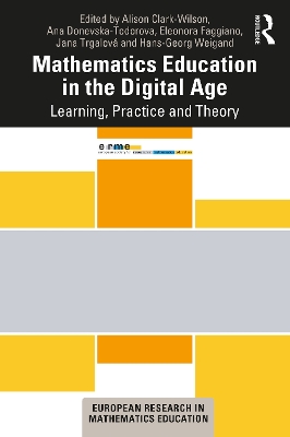 Mathematics Education in the Digital Age: Learning, Practice and Theory book