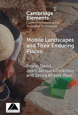 Mobile Landscapes and Their Enduring Places by Bruno David