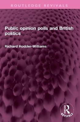 Public opinion polls and British politics book