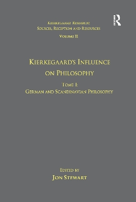 Volume 11, Tome I: Kierkegaard's Influence on Philosophy by Jon Stewart