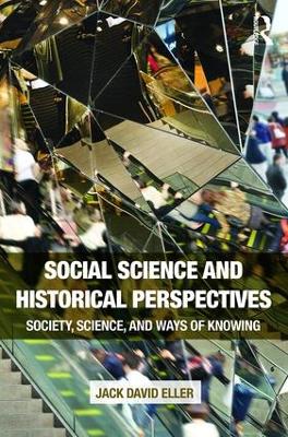 Social Science and Historical Perspectives by Jack David Eller