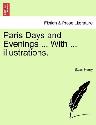 Paris Days and Evenings ... with ... Illustrations. book
