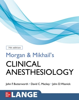 Morgan and Mikhail's Clinical Anesthesiology book