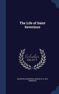 The Life of Saint Severinus book