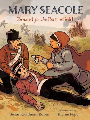 Mary Seacole: Bound for the Battlefield book