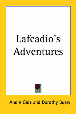 Lafcadio's Adventures by Andre Gide