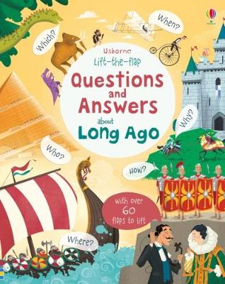 Lift-the-flap Questions and Answers about Long Ago book