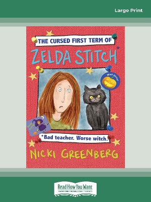 The Cursed First Term of Zelda Stitch. Bad Teacher. Worse Witch. by Nicki Greenberg