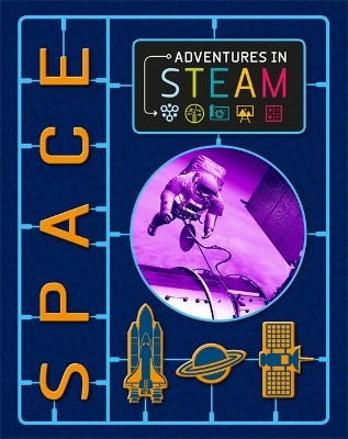 Adventures in STEAM: Space by Richard Spilsbury